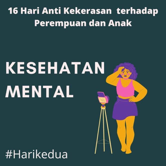 
					Hari ke-2- Kampanye #16HAKTP bersama Lowewini- Kesehatan Mental