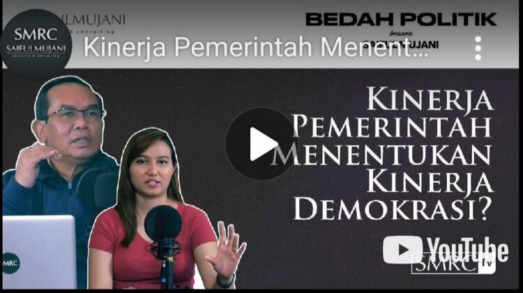 SAIFUL MUJANI: KINERJA PEMERINTAH MENENTUKAN KINERJA DEMOKRASI