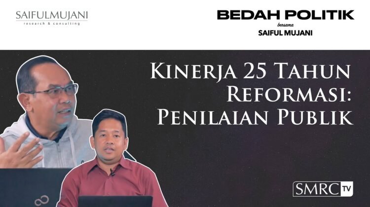 SAIFUL MUJANI: DALAM 25 TAHUN REFORMASI, KONTROL TERHADAP EKSEKUTIF DAN KESETARAAN SETIAP WARGA DI HADAPAN HUKUM MELEMAH